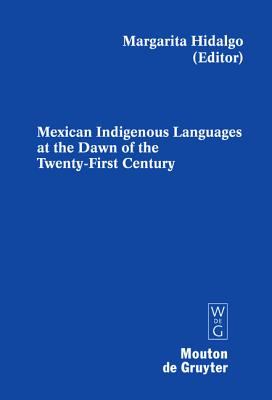 Mexican Indigenous Languages at the Dawn of the Twenty-first Century 