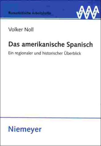 Das amerikanische Spanisch. Ein regionaler und historischer berblick.