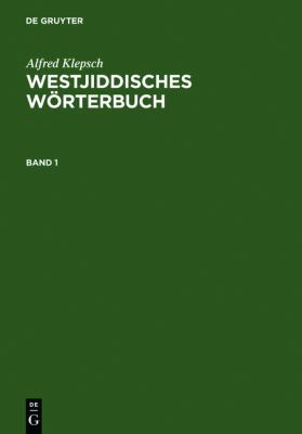 Westjiddisches Warterbuch: Auf Der Basis Dialektologischer Erhebungen in Mittelfranken