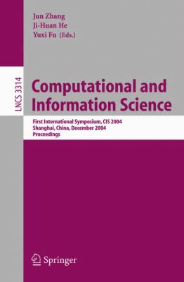Computational And Information Science First International Symposium, CIS 2004, Shanghai, China, December 16-18, 2004, Proceedings