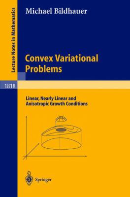 Convex Variational Problems Linear, Nearly Linear, and Anisotropic Growth Conditions