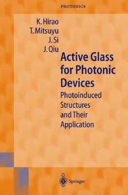 Active Glass for Photonic Devices Photoinduced Structures and Their Application