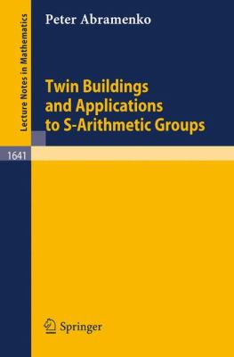 Twin Buildings and Applications to S-Arithmetic Groups, Vol. 164