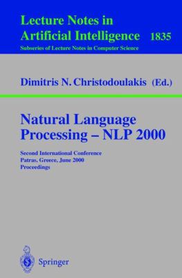 Natural Language Processing - Nlp 2000 Second International Conference Patras, Greece, June 2-4, 2000  Proceedings