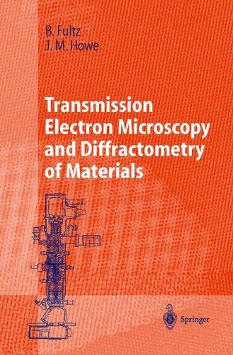 Transmission Electron Microscopy and Diffractometry of Materials