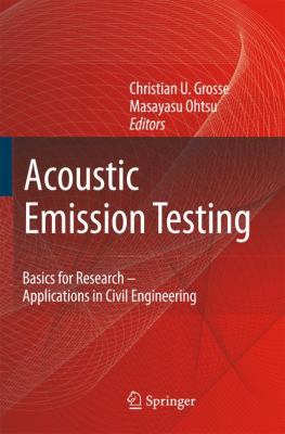 Acoustic Emission Testing Basics for Research - Applications in Civil Engineering