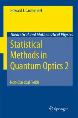 Statistical Methods in Quantum Optics 2 Non-classical Fields