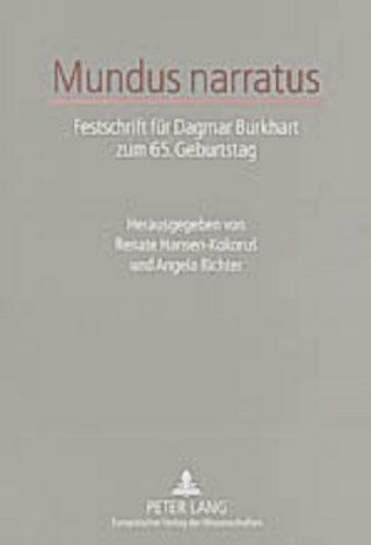 Mundus narratus: Festschrift fr Dagmar Burkhart zum 65. Geburtstag (German Edition)
