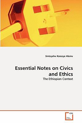 Essential Notes on Civics and Ethics: The Ethiopian Context