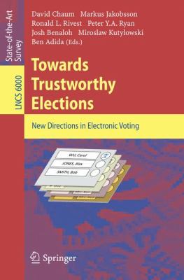 Towards Trustworthy Elections : New Directions in Electronic Voting