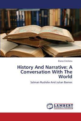 History and Narrative : A Conversation with the World