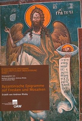 Byzantinische Epigramme auf Fresken und Mosaiken (VERoFFENTLICHUNGEN ZUR BYZANZFORSCHUNG) (German Edition)