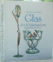 Glas des 20. Jahrhunderts: Jugendstil, Art Deco (German Edition)