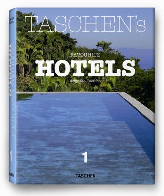 Taschen's Favourite Hotels