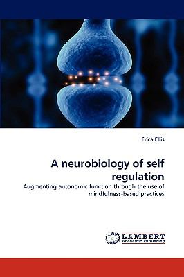 Neurobiology of Self Regulation