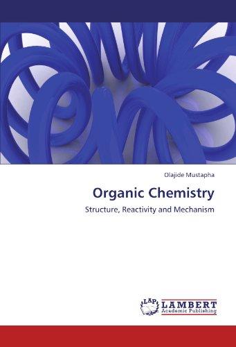 Organic Chemistry: Structure, Reactivity and Mechanism