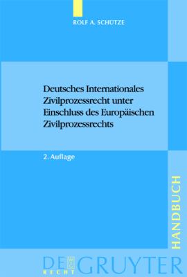 Deutsches Internationales Zivilprozessrecht Unter Einschluss Des Europaischen Zivilprozessrechts 