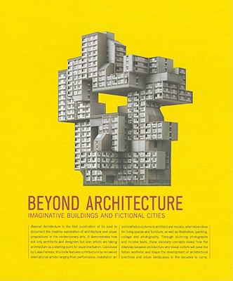 Beyond Architecture: Imaginative Buildings and Fictional Cities