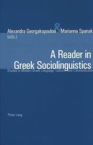 A Reader in Greek Sociolinguistics: Studies in Modern Greek Language, Culture and Communication