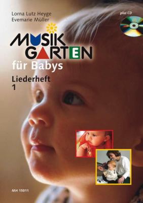 Music Garden for Babies from Birth to 18 Months Songbook 1