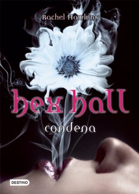 Hex Hall 1. Condena (Spanish Edition)