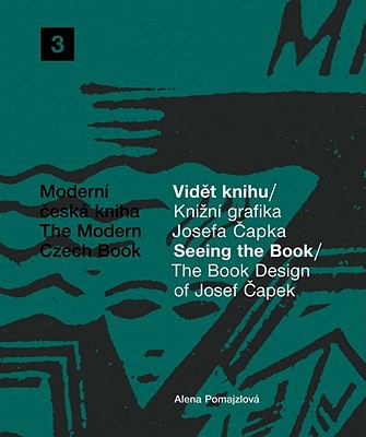 The Book Design of Josef Capek: Seeing The Book: The Modern Czech Book 3