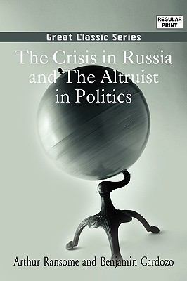 The Crisis In Russia And The Altruist In Politics