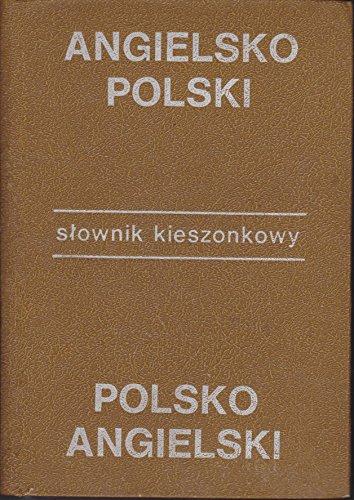 Kieszonkowy Slownik Angielsk O-Polski Polsko-Angielski/English-Polish Polish-English Dictionary