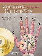 Metodo practico de quiromancia / Palmistry Practical Method (Salud - Bienestar / Health - Wellness) (Spanish Edition)