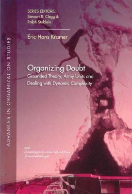 Organizing Doubt: Grounded Theory, Army Units and Dealing with Dynamic Complexity