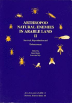 Arthropod Natural Enemies in Arable Land 2 Survival, Reproduction and Enhancement