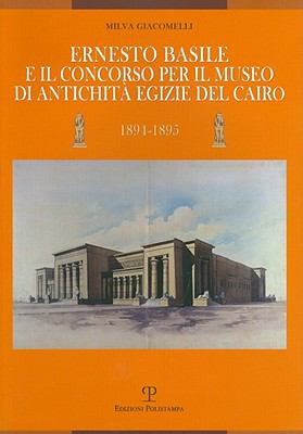 Ernesto Basile e il concorso per il museo di antichita egizie del Cairo (1894-1895)