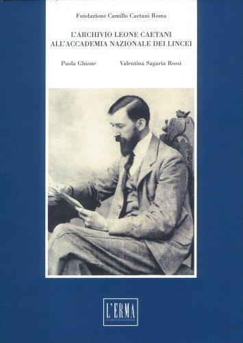 L'Archivio Leone Caetani all'Accademia Nazionale dei Lincei (Studi E Documenti D'archivio) (Italian Edition)