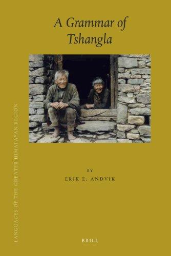 A Grammar of Tshangla (Brill's Tibetan Studies Library)