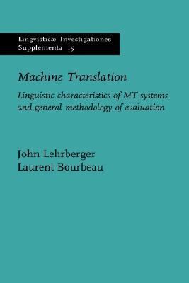 Machine Translation Linguistic Characteristics of Mt Systems and General Methodology of Evaluation