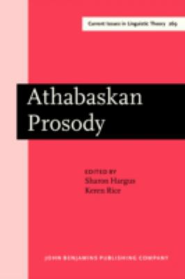 Athabaskan Prosody (Current Issues in Linguistic Theory)