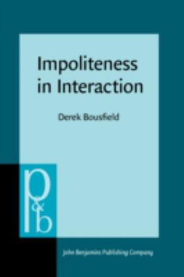 Impoliteness in Interaction, Vol. 167