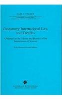 Customary International Law and Treaties:A Manual on the Theory and Practice of the Interrelation of Sources (Developments in International Law)
