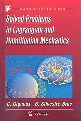 Solved Problems in Lagrangian and Hamiltonian Mechanics (Grenoble Sciences)