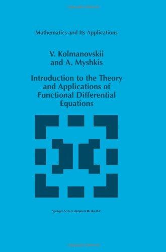 Introduction to the Theory and Applications of Functional Differential Equations (Mathematics and Its Applications)