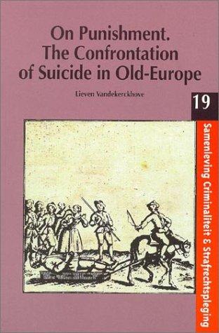 On Punishment: The Confrontation of Suicide in Old Europe (Society, Crime, and Criminal Justice)