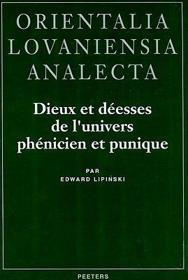 Dieux et déesses de l'univers phénicien et punique Studia Phoenicia 14