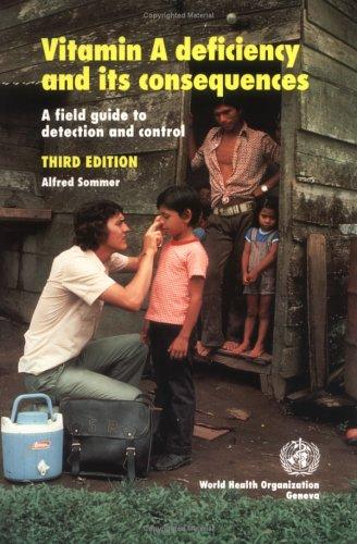 Vitamin A Deficiency and Its Consequences: A Field Guide to Detection and Control