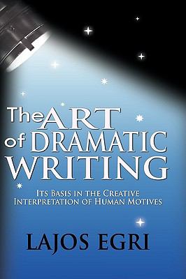 Art Of Dramatic Writing