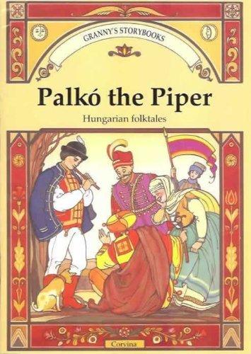 Palko the Piper (Hungarian Folktales)
