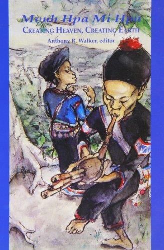 Mvuh Hpa Mi Hpa / Creating Heaven, Creating Earth: An Epic Myth of the Lahu People in Yunnan