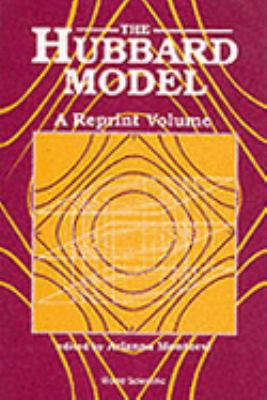 Hubbard Model A Reprint Volume