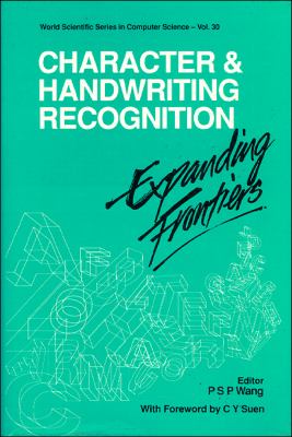 Character and Handwriting Recognition: Expanding Frontiers (Series in Computer Science)