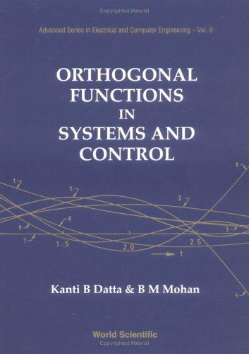 Orthogonal Functions in Systems and Control (Advanced Series in Electrical and Computer Engineering)