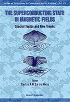 Superconducting State in Magnetic Fields Special Topics and New Trends